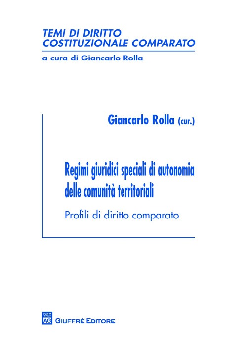 Regimi giuridici speciali di autonomia delle comunità territoriali. Profili di diritto comparato