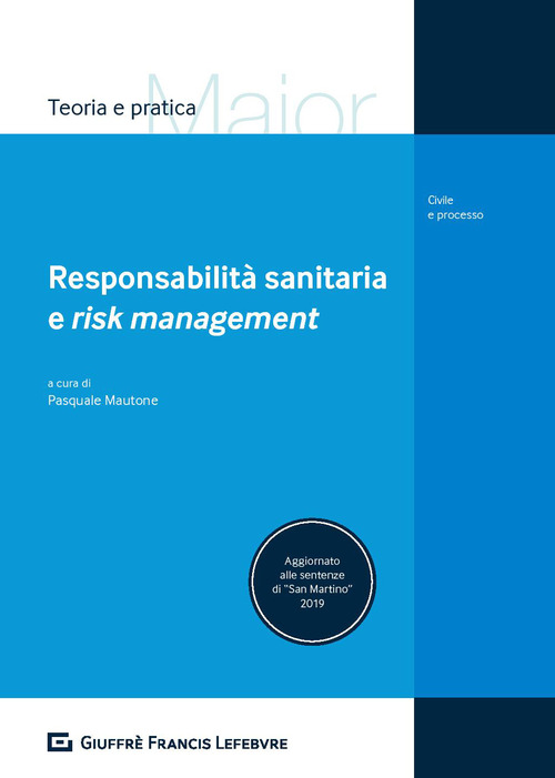 Responsabilit&agrave; sanitaria e risk management