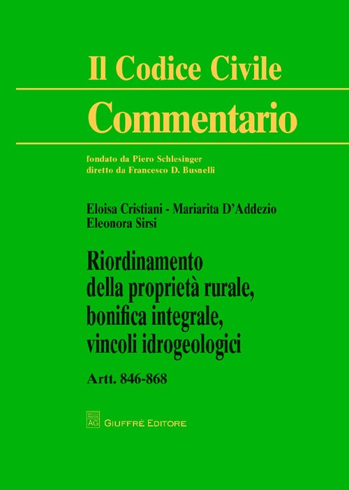 Riordinamento della propriet&agrave; rurale, bonifica integrale, vincoli idrogeologici. Artt. 846-868
