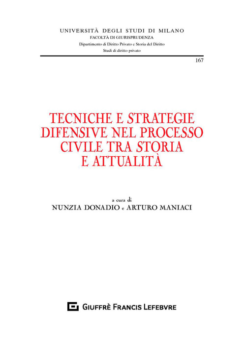 Tecniche e strategie difensive nel processo civile tra storia e attualit&agrave;