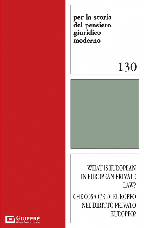 What is european in european private law? Che cosa c'è di europeo nel diritto privato europeo?