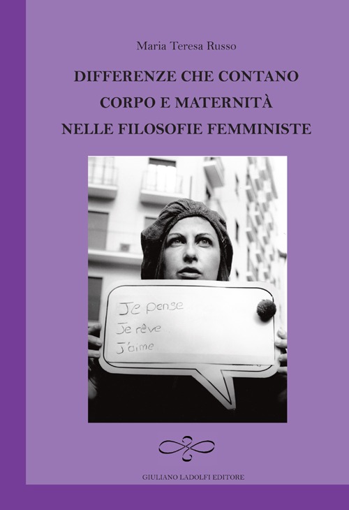 Differenze che contano. Corpo e maternità nelle filosofie femministe
