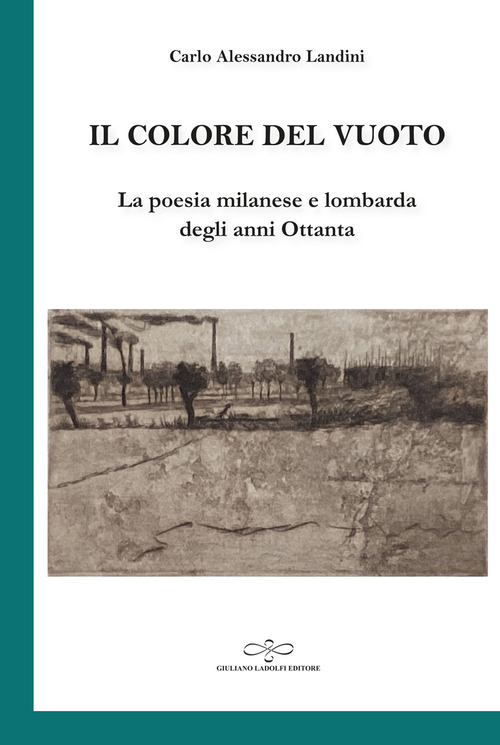 Il colore del vuoto. La poesia milanese e lombarda degli anni Ottanta