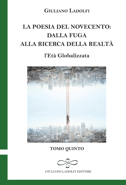 La poesia del Novecento. Dalla fuga alla ricerca della parola. L'età globalizzata