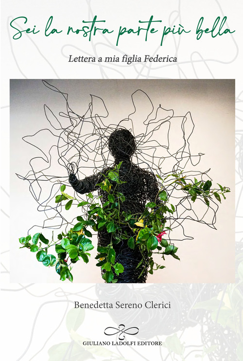 Sei la nostra parte pi&ugrave; bella. Lettera a mia figlia Federica