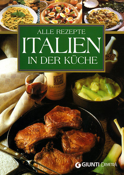 Alle Rezepte Italien in der K&uuml;che