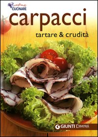 Carpacci, tartare & crudità