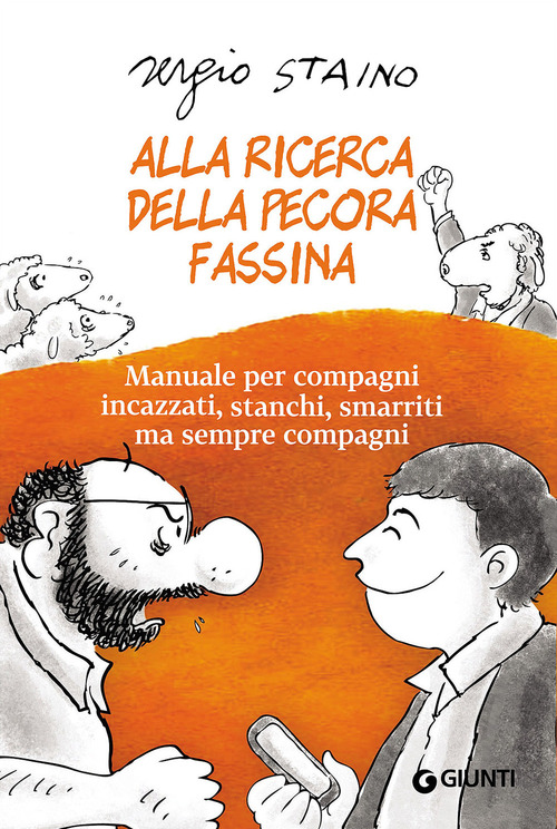 Alla ricerca della pecora Fassina. Manuale per compagni incazzati, stanchi, smarriti ma sempre compagni