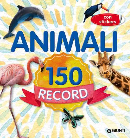Animali 150 record. Con adesivi