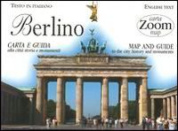 Berlino. Carta e guida alla città: storia e monumenti