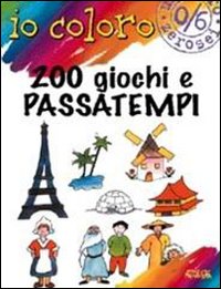 Duecento giochi e passatempi