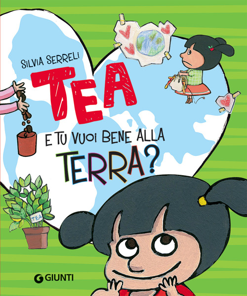 E tu vuoi bene alla terra? Tea