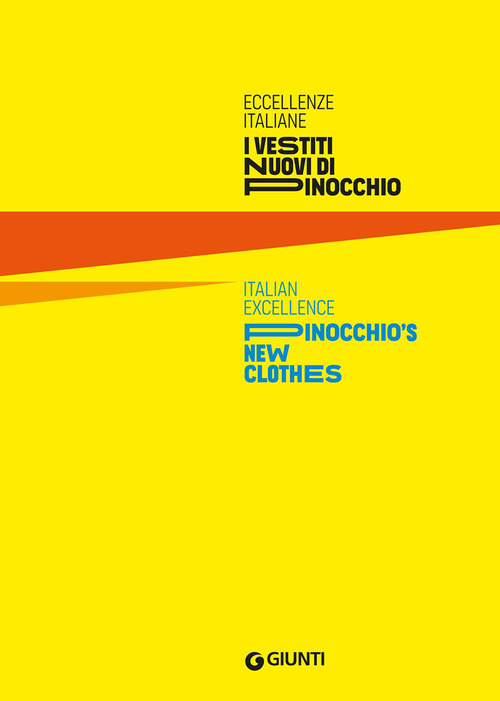 Eccellenze italiane. I vestiti nuovi di Pinocchio-Italian excellence. Pinocchio's new clothes