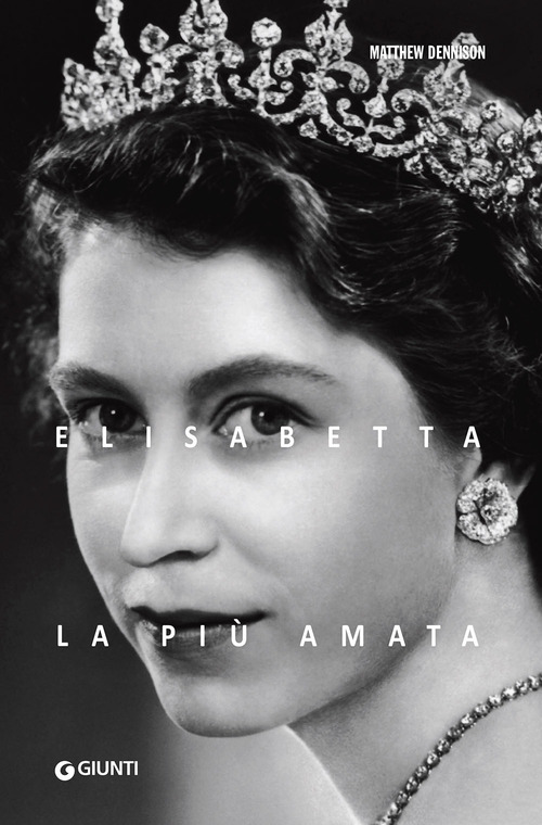 Elisabetta. La pi&ugrave; amata