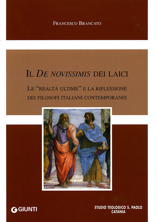 Il De novissimis dei laici. Le &laquo;realt&agrave; ultime&raquo; e la riflessione dei filosofi italiani contemporanei