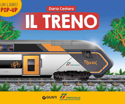 Il treno. Trenitalia. Un libro pop-up