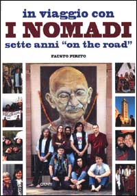 In viaggio con i Nomadi. Sette anni on the road