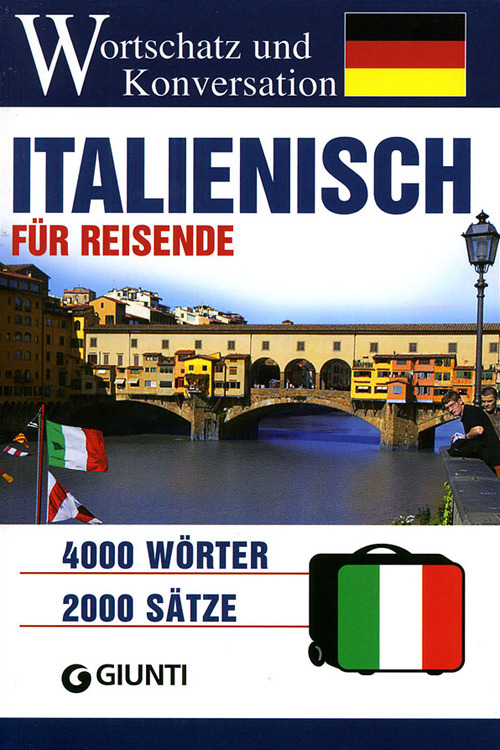Italienisch für Reisende. Wortschatz und Konversation