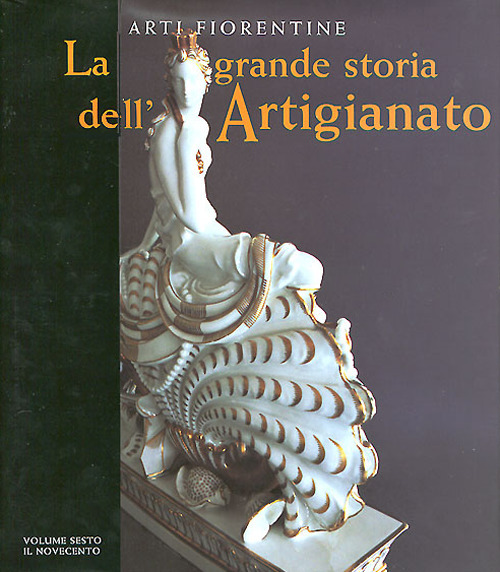 La grande storia dell'artigianato. Arti fiorentine