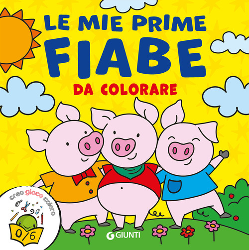 Le mie prime fiabe da colorare. Creo gioco coloro