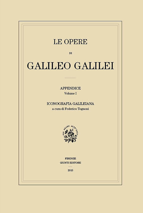 Le opere di Galileo Galilei. Appendice