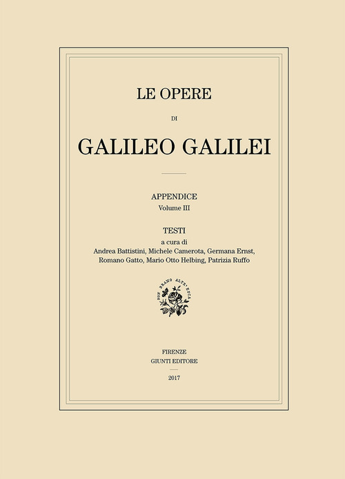Le opere di Galileo Galilei. Appendice