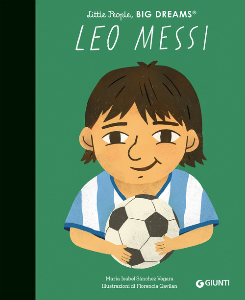 Leo Messi. Little people big dreams