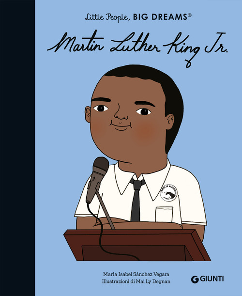 Martin Luther King. Little people big dreams