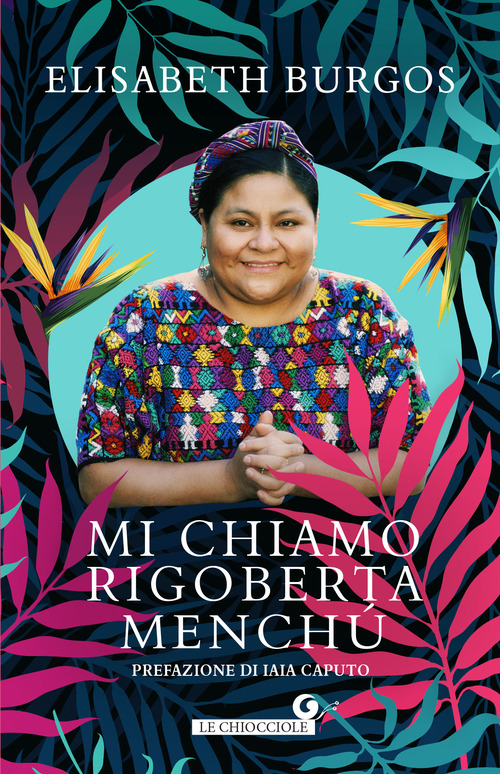 Mi chiamo Rigoberta Mench&ugrave;