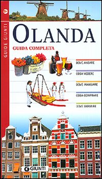 Olanda. Guida completa