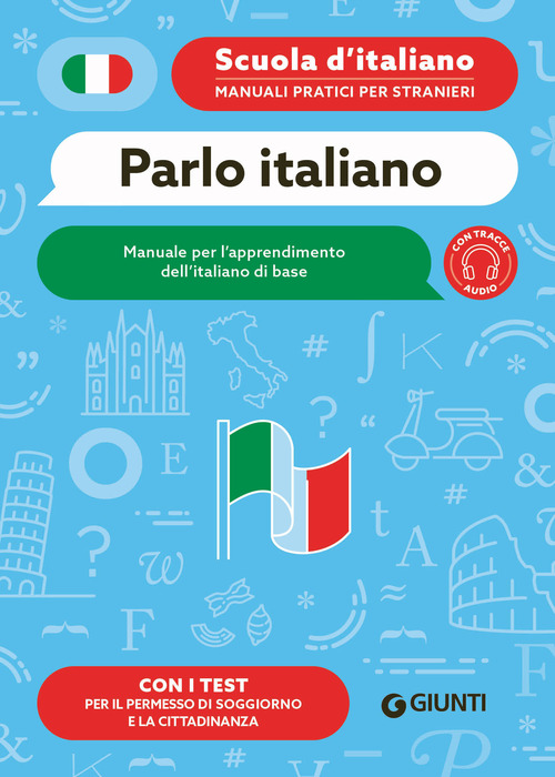 Parlo italiano. Manuale per l'apprendimento dell'italiano di base