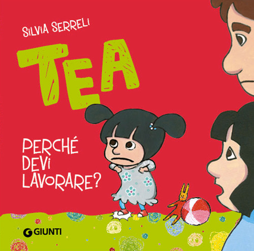 Perch&eacute; devi lavorare? Tea