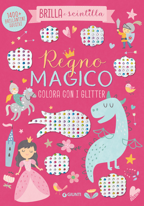 Regno magico. Colora con i glitter. Brilla e scintilla. Con brillantini adesivi
