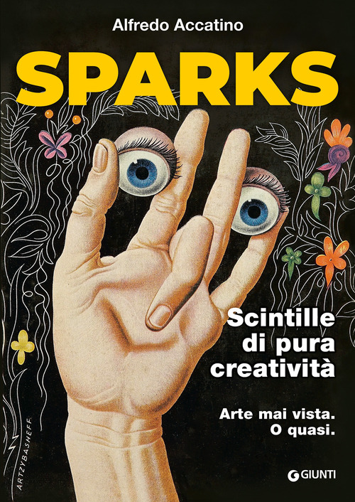 Sparks. Scintille di pura creativit&agrave;