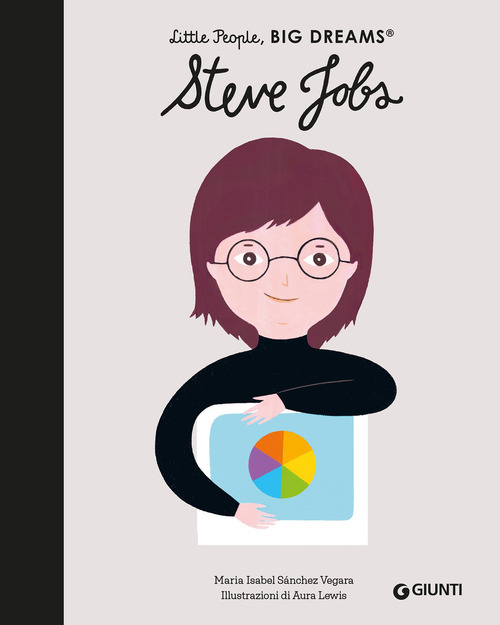 Steve Jobs. Little people big dreams