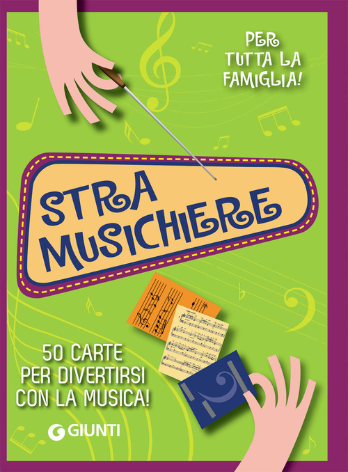Stramusichiere. 50 carte per divertirsi con la musica!