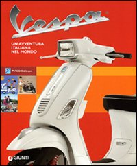 Vespa. Un'avventura italiana nel mondo