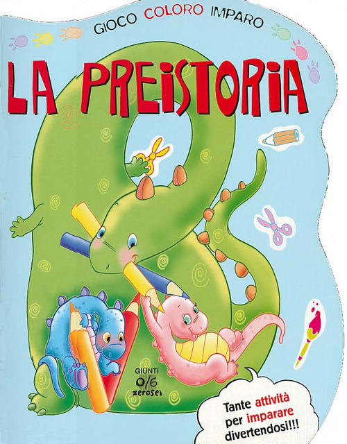 La preistoria. Gioco, coloro, imparo