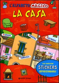 L'alfabeto magico. La casa. Con stickers