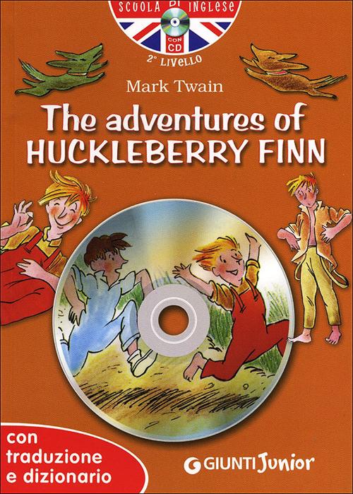 The adventures of Huckleberry Finn. Con traduzione e dizionario