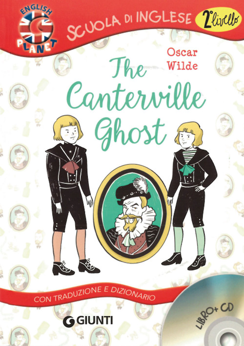 The Canterville ghost. Con traduzione e dizionario