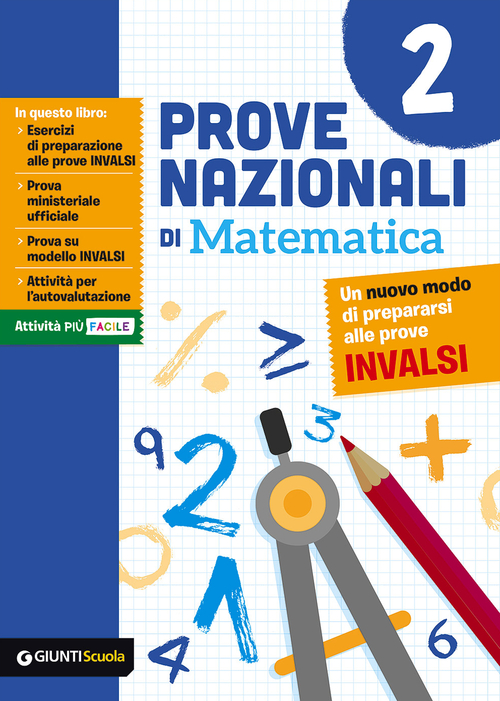 Prove nazionali di matematica. Un nuovo modo di prepararsi alle prove INVALSI