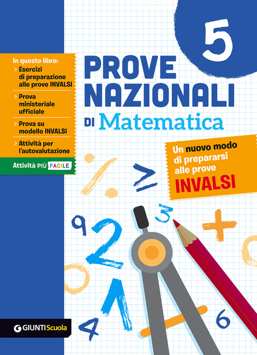 Prove nazionali di matematica. Un nuovo modo di prepararsi alle prove INVALSI