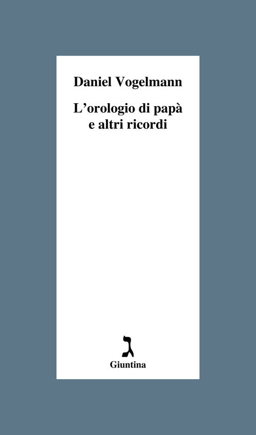 L'orologio di papà e altri ricordi