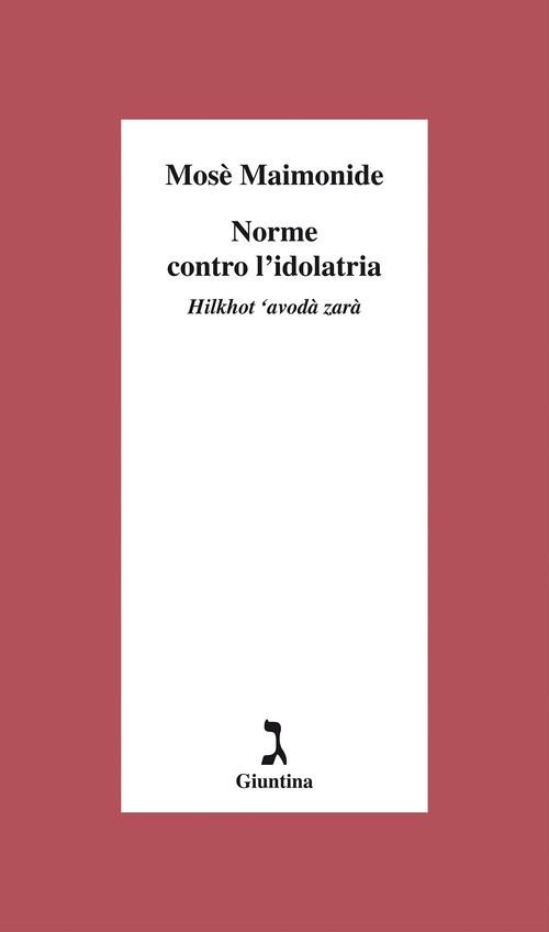 Norme contro l'dolatria. Hilkhot 'avod&agrave; zar&agrave;