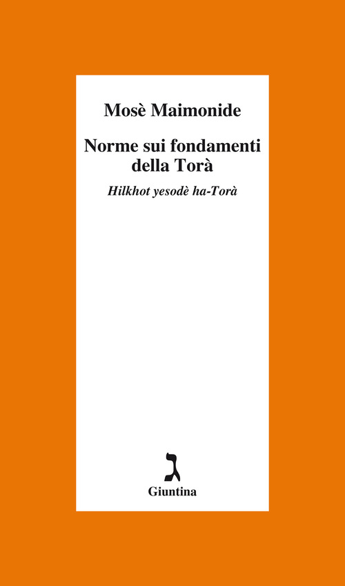 Norme sui fondamenti della Torà. Hilkhot yesodè ha-Torà