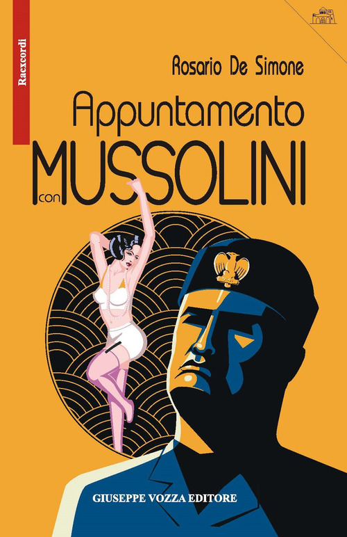 Appuntamento con Mussolini. Un'inchiesta del commissario Giaquinto