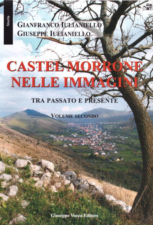 Castel Morrone nelle immagini tra passato e presente
