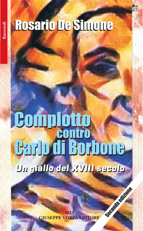 Complotto contro Carlo di Borbone. Un giallo del XVIII secolo