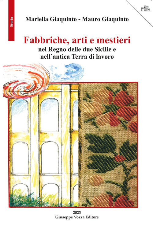 Fabbriche, arti e mestieri nel Regno delle due Sicilie e nell'antica Terra di lavoro